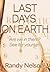 Last Days On Earth: Are we in them? See for yourself