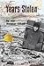 Years Stolen by the Russian Gulag: My Father's True Story (The Gottlieb Family Saga Book 2)