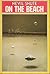 On the Beach by Nevil Shute On the Beach by Nevil Shute