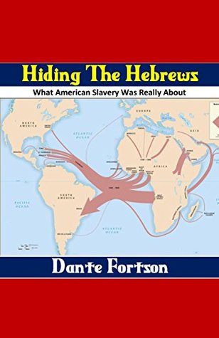 Hiding The Hebrews Did America Kidnap The Lost Tribes Of Israel By Dante Fortson