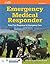 Emergency Medical Responder: Your First Response in Emergency Care: .