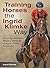 Training Horses the Ingrid Klimke Way by Ingrid Klimke