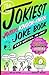 The Jokiest Joking Knock-Knock Joke Book Ever Written...No Joke!: 1,001 Brand-New Knee-Slappers That Will Keep You Laughing Out Loud (Jokiest Joking Joke Books)