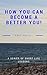 How You Can Become a Better You by Eric Frick