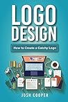 Logo Design: How to Create a Catchy Logo Logo Design: How to Create a Catchy Logo