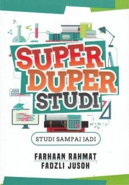 Super Duper Studi: Studi Sampai Jadi