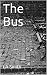 The Bus: A Short Story