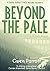 Beyond the Pale (Della Arth...