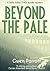 Beyond the Pale