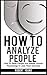 How To Analyze People by Robert Young