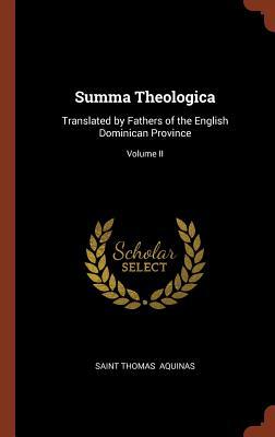 Summa Theologica: Translated by Fathers of the English Dominican Province; Volume II