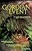 The Gordian Event: Book 1 (An Alien Apocalypse Thriller)