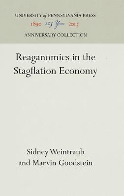Reaganomics in the Stagflation Economy (Anniversary Collection)