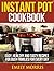 Instant Pot® Cookbook: Easy...
