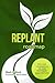 Replant Roadmap: How Your C...