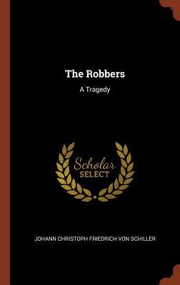 The Robbers: A Tragedy