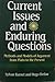 Current Issues and Enduring Questions