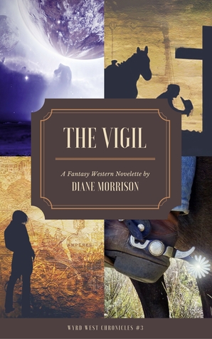 The Vigil (Wyrd West Chronicles #3)