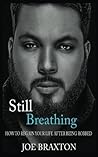 Still Breathing: How to Regain Your Life After Being Robbed (4ACause)
