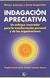 Indagación Apreciativa: Un enfoque innovador para la transformación personal y de las organizaciones