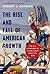 The Rise and Fall of American Growth: The U.S. Standard of Living since the Civil War (The Princeton Economic History of the Western World Book 70)