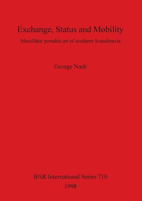 Exchange, Status, and Mobility: Mesolithic Portable Art of Southern Scandinavia