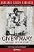GIVEN AWAY: THE REST OF THE...