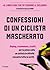 Confessioni di un ciclista mascherato