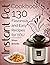 Instant Pot Cookbook: 130 F...