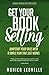 Get Your Book Selling by Monica Leonelle