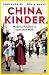 Chinakinder: Moderne Rebellen in einer alten Welt (German Edition)