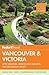 Fodor's Vancouver & Victoria by Fodor's Travel Publications...