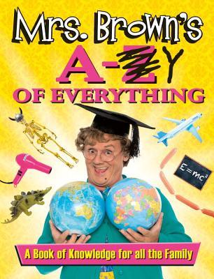 Mrs. Brown's A to Y of Everything (Hardcover)