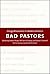 Bad Pastors: Clergy Miscond...