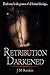 Retribution Darkened