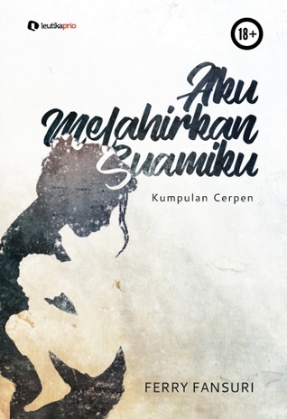 Aku Melahirkan Suamiku