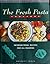 Fresh Pasta Cookbook: Inter...
