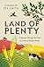 Land of Plenty by Charlie Pye-Smith