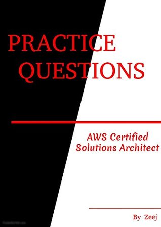 Practice Questions - AWS Certified Solutions Architect Exam