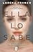Ella lo sabe
