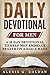 Daily Devotional for Men: A 30 Day Devotional To Help Men Embrace Prayer On A Daily Basis (Daily Devotional Series Book 2)
