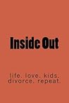 Inside Out: life. marriage. kids. divorce. repeat.