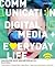 Communication, Digital Media and Everyday Life by Tony Chalkley