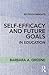 Self-Efficacy and Future Goals in Education (Ed Psych Insights)
