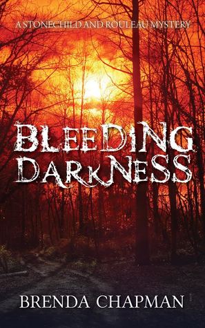 Bleeding Darkness (Stonechild and Rouleau, #5)