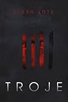 Troje by Sarah Lotz