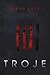 Troje by Sarah Lotz Troje by Sarah Lotz