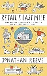 Retail’s Last Mile: Why Online Shopping Will Exceed Our Wildest Predictions Retail’s Last Mile: Why Online Shopping Will Exceed Our Wildest Predictions