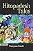 HITOPDESH TALES: Moral Stories from NARAYANA PANDIT