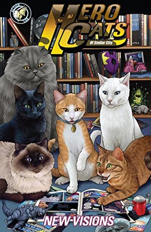 Hero Cats of Stellar City: New Visions Vol. 5 (Kindle Edition)